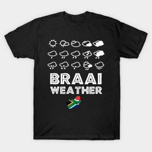 Braai Weather South Africa Style T-Shirt